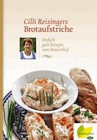 Cilli Reisingers Brotaufstriche - Cäcilia Reisinger - ebook