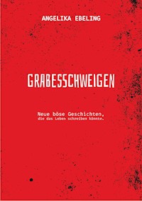 Grabesschweigen - Angelika Ebeling - ebook
