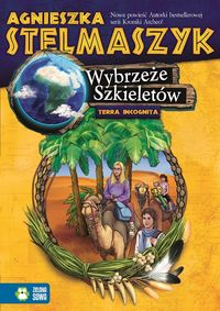 Terra Incognita Wybrzeże Szkieletów - Agnieszka Stelmaszyk - książka