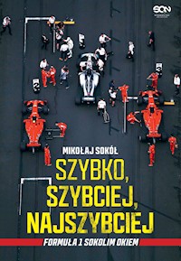 Szybko, szybciej, najszybciej. Formuła 1 Sokolim Okiem - Sokół Mikołaj - ebook + audiobook