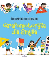 Ćwiczenia edukacyjne Grafomotoryka dla Smyka - Grzankowska Ewelina - książka