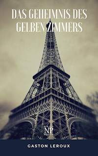 Das Geheimnis des gelben Zimmers - Gaston Leroux - ebook