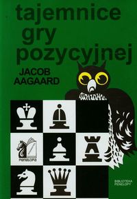 Tajemnice gry pozycyjnej - Aagaard Jacob - książka