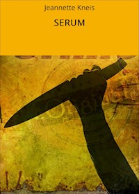 SERUM - Jeannette Kneis - ebook