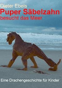 Puper Säbelzahn besucht das Meer - Dieter Ebels - ebook