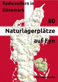 80 Naturlagerplätze auf Fyn - Die Veloscouts - ebook