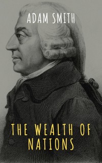 The Wealth of Nations - Adam Smith - ebook