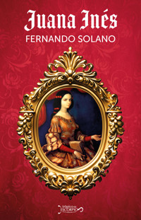 Juana Inés - Fernando Solano - ebook