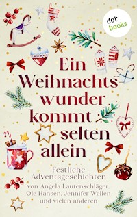 Ein Weihnachtswunder kommt selten allein -  - ebook