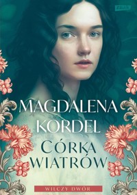 Córka wiatrów. - Magdalena Kordel - książka