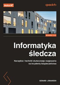Informatyka śledcza - Johansen Gerard - książka