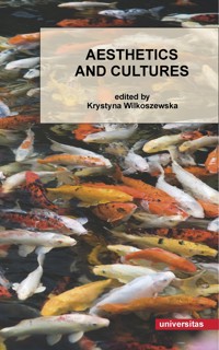 Aesthetics and Cultures - redakcja Krystyna Wilkoszewska - ebook