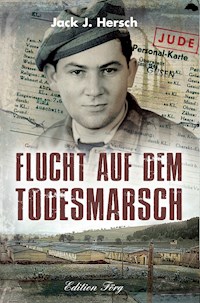 Flucht auf dem Todesmarsch - Jack J. Hersch - ebook