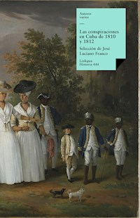 Las conspiraciones en Cuba de 1810 y 1812 - Autores varios - ebook