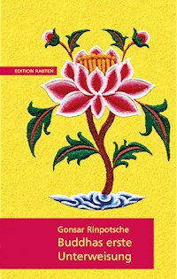 Buddhas erste Unterweisung - Rinpotsche Gonsar - ebook