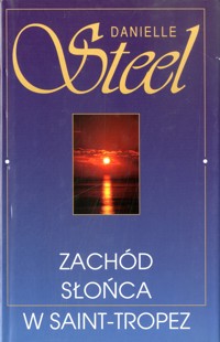 Zachód słońca w Saint-Tropez - Danielle Steel - ebook