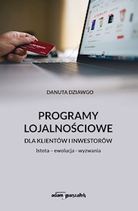 Programy lojalnościowe dla klientów i inwestorów - Dziawgo Danuta - książka