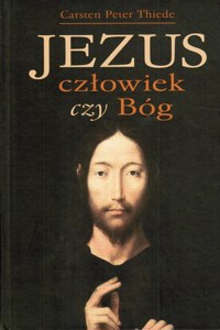Jezus - człowiek czy Bóg? - Carsten Peter Thiede - ebook
