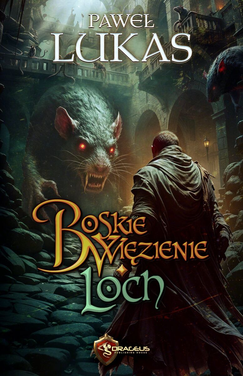 Boskie Więzienie. Loch - Paweł Lukas - książka