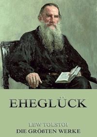 Eheglück - Lew Tolstoi - ebook
