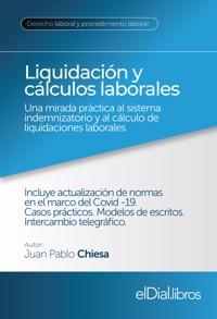 Liquidación y cálculos laborales - Juan Pablo Chiesa - ebook