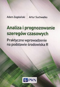 Analiza i prognozowanie szeregów czasowych - Zagdański Adam, Suchwałko Artur - książka