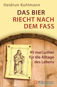 Das Bier riecht nach dem Fass - Heidrun Kuhlmann - ebook
