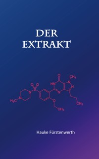 Der Extrakt - Hauke Fürstenwerth - ebook