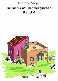 Brummi im Kindergarten, Band 4 - Dorothee Sargon - ebook