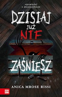 Dzisiaj już nie zaśniesz - Mrose Rissi Anica - książka