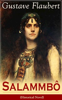 Salammbô (Historical Novel) - Gustave Flaubert - ebook