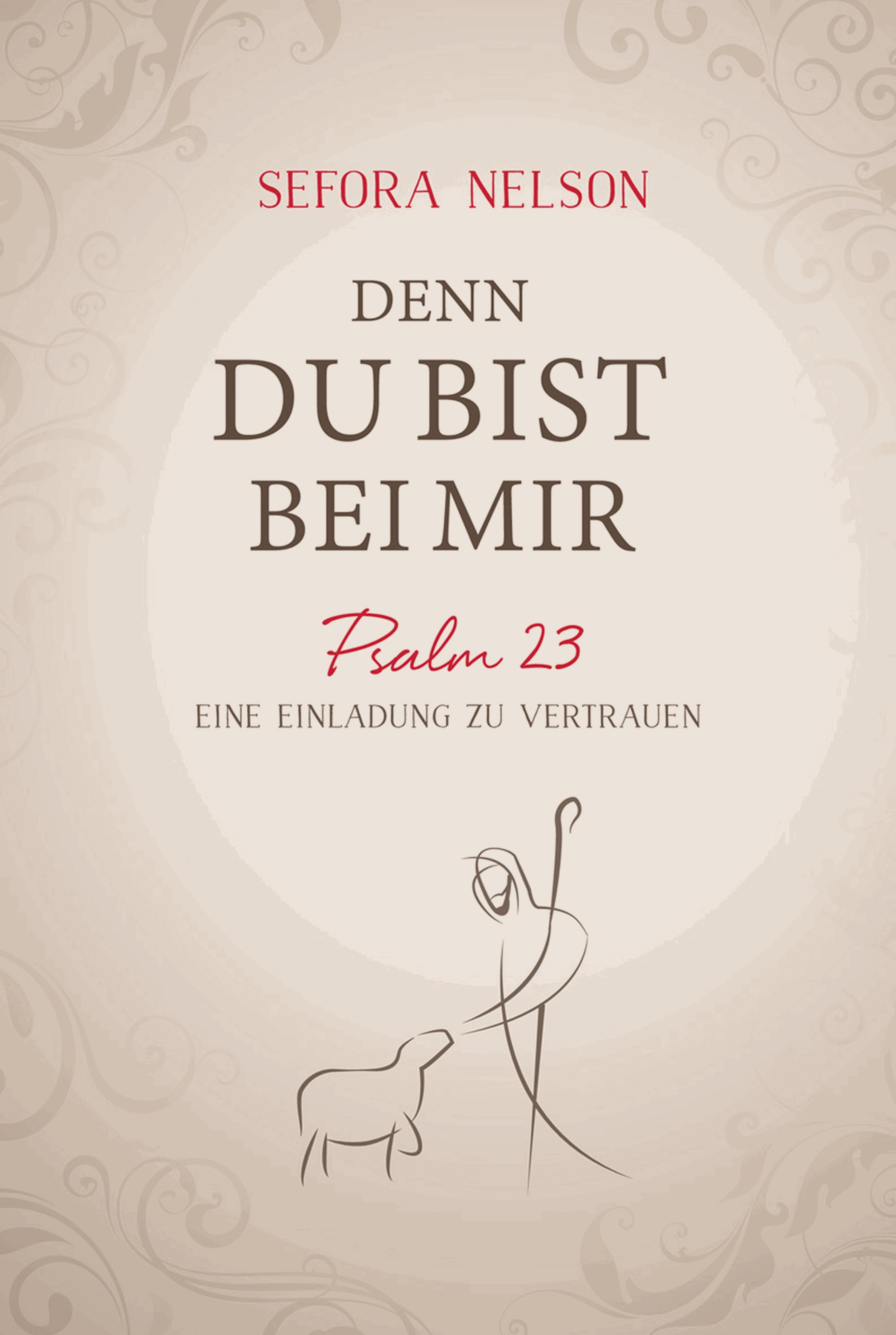 Denn du bist bei mir