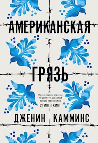Американская грязь - Дженин Камминс - ebook