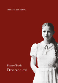 Place of Birth: Dzierzoniow - Helena Lindskog - książka