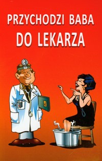 Przychodzi baba do lekarza -  - książka