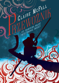 Przewoźnik. Cykl o przewoźniku. Tom 1 - Claire McFall - ebook + książka
