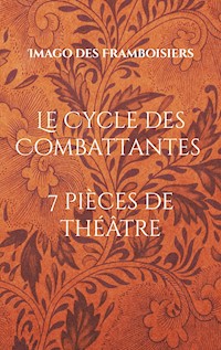 Le Cycle des Combattantes - Imago des Framboisiers - ebook