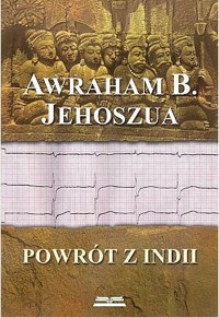 Powrót z Indii - Awraham B. Jehoszua - ebook