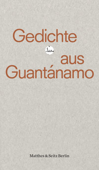 Gedichte aus Guantánamo -  - ebook