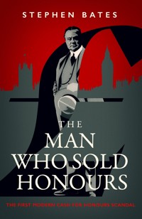 The Man Who Sold Honours - Stephen Bates - ebook
