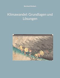 Klimawandel: Grundlagen und Lösungen - Bernhard Marbach - ebook