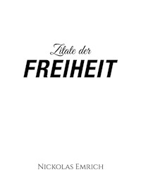 Zitate der Freiheit - Nickolas Emrich - ebook