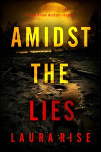 Amidst the Lies (A Tori Spark FBI Suspense Thriller—Book Five) - Laura Rise - ebook