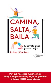 Camina, salta, baila - Rober Sánchez - ebook
