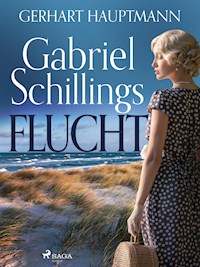 Gabriel Schillings Flucht - Hauptmann Gerhart - ebook