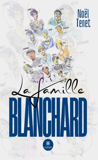 La famille Blanchard - Noël Tenet - ebook