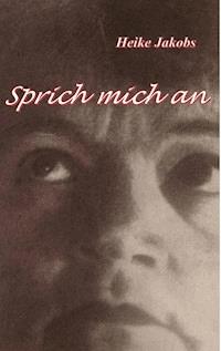 Sprich mich an - Heike Jakobs - ebook
