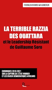 LA TERRIBLE RAZZIA DES OUATTARA - Franklin Nyamsi Wa Kamerun - ebook