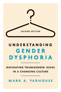 Understanding Gender Dysphoria - Mark A. Yarhouse - ebook