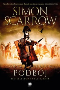 Podbój. Cykl Orły Imperium. Tom 2 - Simon Scarrow - książka